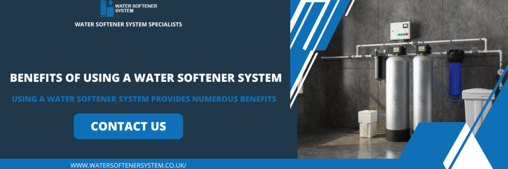 Benefits of Using a Water Softener System